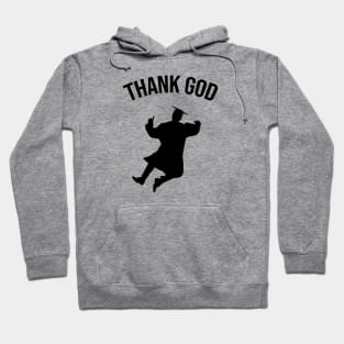 THANK GOD (I'm graduated) Hoodie